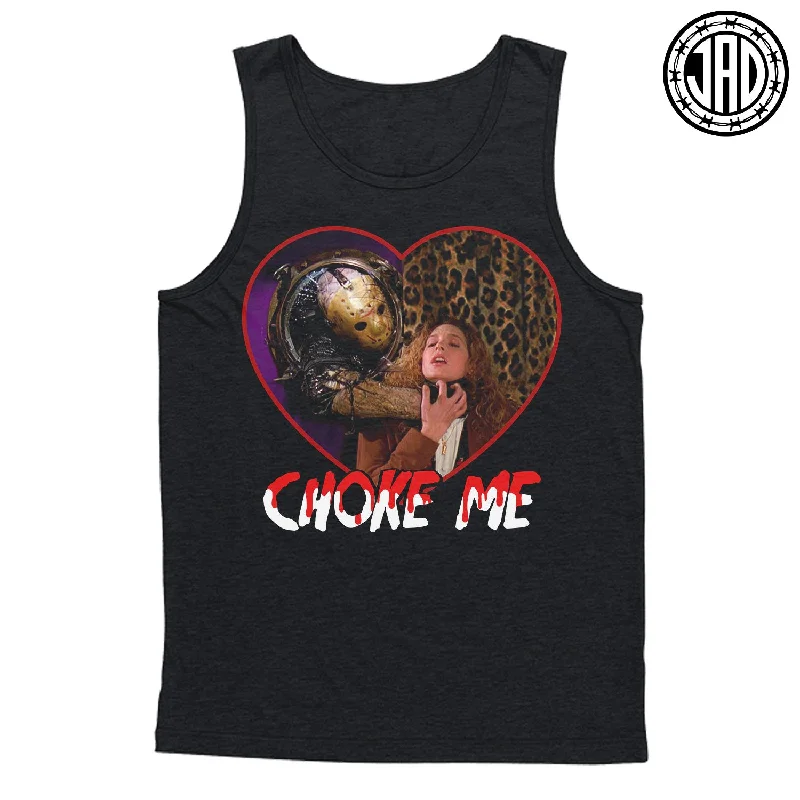 Choke Me - Men's (Unisex) Tank